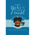 Little Ricky's Circle of Trust: The Life and Times of Eric Evenhuis - Paperback