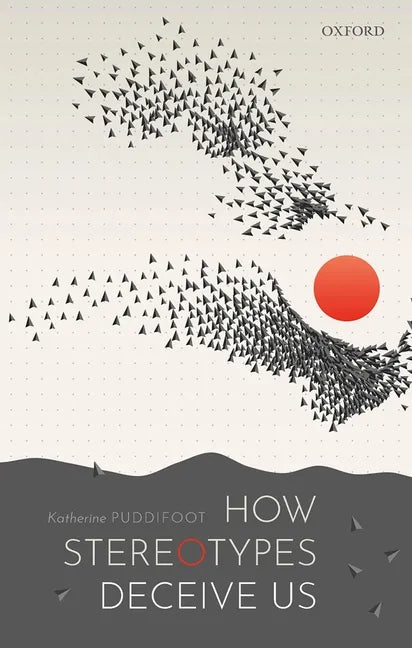 How Stereotypes Deceive Us - Hardcover