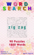 Word Search: Zig Zag, 90 Puzzles, 1800 Words, Volume 3, Compact 5"x8" Size - Paperback