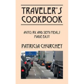 Traveler's Cookbook: Auto, RV, and Semi Meals Made Easy - Paperback