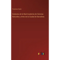 Estatutos de la Real Academia de Ciencias Naturales y Artes de la Ciudad de Barcelona - Hardcover