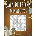 Sopa de letras para adultos: 200 Sopa de letras con soluciones - Entrena la Memoria y la Lógica - Diversión para las vacaciones - Paperback