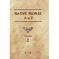 Native Peoples A to Z (Volume Two): A Reference Guide to Native Peoples of the Western Hemisphere - Hardcover