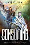 The Consuming: Millennial Period Christian Fantasy - Paperback