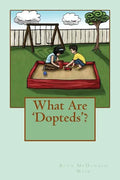 What Are 'Dopteds'? - Paperback
