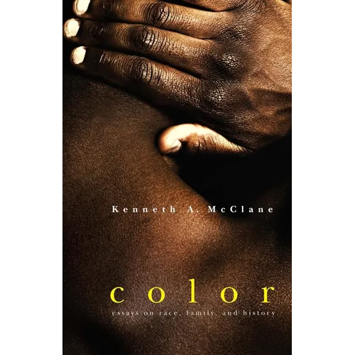 Color: Essays on Race, Family, and History - Paperback