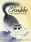 Chubbs: a Blind Cat Learns to Trust - Hardcover