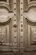 Reading Acts: A Literary and Theological Commentary - Paperback