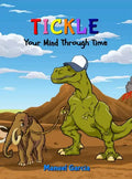 Tickle Your Mind Through Time - Hardcover