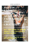 Did You Know? 50 Amazing Fact about the Crocodile!: Did you know?, 50 amazing fact about the crocodile, interesting facts, crocodiles, all you need to - Paperback