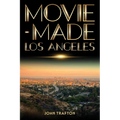 Movie-Made Los Angeles - Hardcover