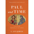 Paul and Time: Life in the Temporality of Christ - Hardcover