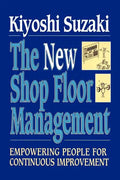 New Shop Floor Management: Empowering People for Continuous Improvement - Paperback