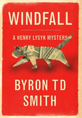 Windfall: A Henry Lysyk Mystery - Hardcover