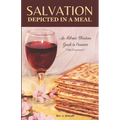 Salvation Depicted in a Meal: An Hebraic Christian Guide to Passover - Paperback