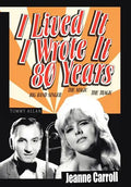 I Lived It I Wrote It 80 Years - Hardcover