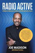 Radio Active: A Memoir of Advocacy in Action, on the Air and in the Streets - Paperback