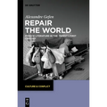 Repair the World: French Literature in the Twenty-First Century - Hardcover