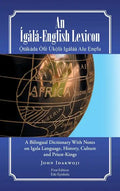 An Ígálá-English Lexicon: A Bilingual Dictionary with Notes on Igala Language, History, Culture and Priest-Kings - Hardcover