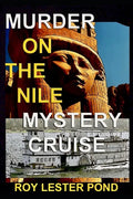 Murder on the Nile Mystery Cruise: The Archaeologist Detective 1 - Paperback