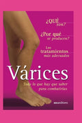 Várices: todo lo que hay que saber para combatirlas - Paperback