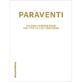 Paraventi: Folding Screens from the 17th to 21st Century - Hardcover