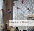 Dream of a House: The Passions and Preoccupations of Reynolds Price - Hardcover