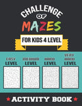 Challenge of Mazes for Kids 4 Level: 80 Easy to very Hard Mazes, Activity book Mazes for Smart Kid, Children, 6-10, 8-10, 9-12, 10-12 year olds, Maze - Paperback