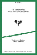 The Spoken Arabic: An Easy Way to Learn Lebanese Arabic - Paperback