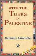 With the Turks in Palestine - Paperback