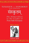 Tolkien and Sanskrit (second, expanded edition): The Silmarillion in the Cradle of Proto-Indo-European - Paperback