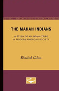 The Makah Indians: A Study of an Indian Tribe in Modern American Society - Paperback