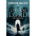 Dream Lord: The Prodigal: The Prodigal - Paperback