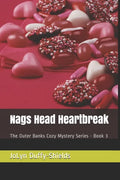 Nags Head Heartbreak: The Outer Banks Cozy Mystery Series - Book 3 - Paperback