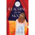 Reaching for the Moon: A Girl's Guide to Her Cycles - Paperback