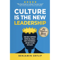 Culture Is The New Leadership: How Great Companies Inspire Millennials, Ignite Engagement, and Win the War for Talent - Paperback