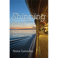 Shipping Out: Race, Performance, and Labor at Sea - Hardcover