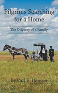 Pilgrims Searching for a Home: The Odyssey of a Family - Hardcover