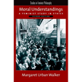 Moral Understandings: A Feminist Study in Ethics - Paperback