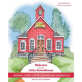 Welcome to the Little Schoolhouse - Paperback