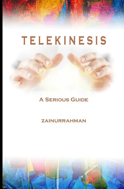 Telekinesis: A Serious Guide - Paperback