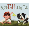 Stand Tall Little Twig - Hardcover
