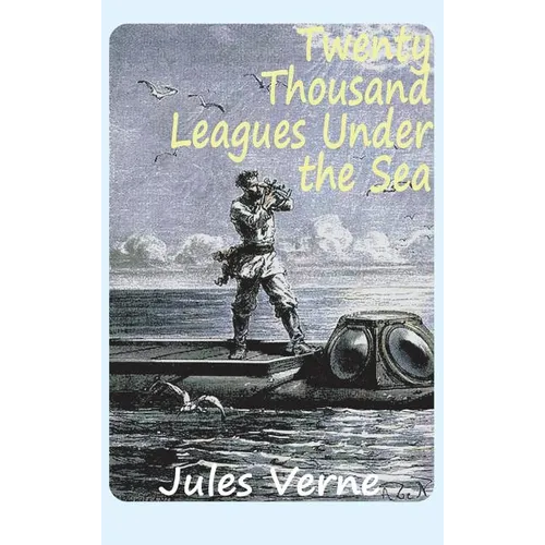 Twenty Thousand Leagues Under the Sea - Hardcover