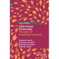 Public Private Partnerships: Principles for Sustainable Contracts - Hardcover