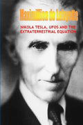 Nikola Tesla, UFOs and the Extraterrestrial Equation - Paperback
