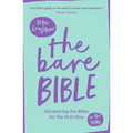 The Bare Bible: Uncovering The Bible For The First Time (Or The Hundredth) - Paperback