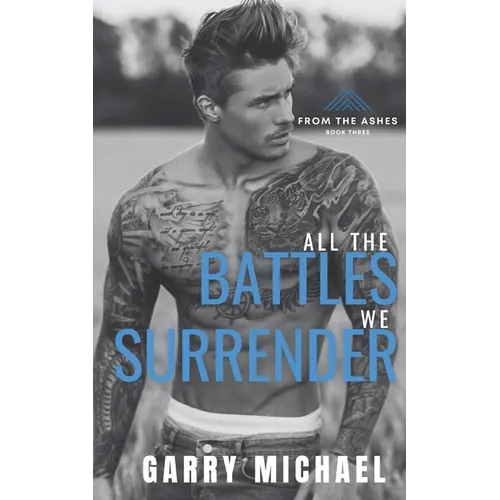 All the Battles We Surrender: From the Ashes Book 3 of 3 - Paperback