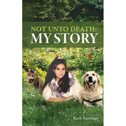 Not Unto Death: My Story - Paperback
