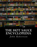 The Hot Sauce Encyclopedia - Paperback