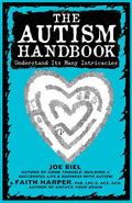 The Autism Handbook: Everything You Wanted to Know about Life on the Spectrum - Paperback